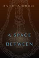 A Space Between 0994837801 Book Cover