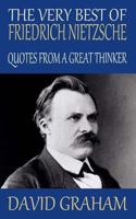 The Very Best of Friedrich Nietzsche: Quotes from a Great Thinker 1502466325 Book Cover