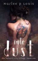 Into Dust: The Industry City Trilogy - Book One 0578404648 Book Cover