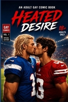 Heated Desire: An Adult Gay Comic Book B0H7MJ885N Book Cover