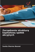 Zarządzanie strukturą kapitalową spólek akcyjnych 6630337077 Book Cover