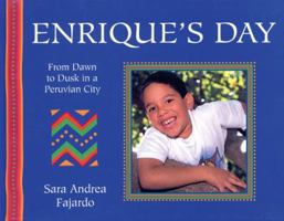 Enrique's Day: From Dawn To Dusk In A Peruvian City (From Dawn To Dusk) 0711219338 Book Cover