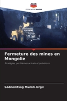 Fermeture des mines en Mongolie (French Edition) 6208861683 Book Cover