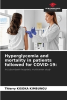 Hyperglycemia and mortality in patients followed for COVID-19 6209122876 Book Cover