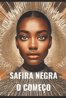 SAFIRA NEGRA: O COMEÇO (SAFIRA NEGRA SURGE UM A PRINCESA) (Portuguese Edition) B0F4R9C4GM Book Cover