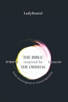 The Bible Inspired By The Orishas - Genesis ?????? 6526630278 Book Cover