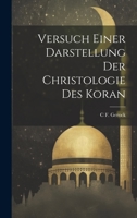 Versuch Einer Darstellung Der Christologie Des Koran 1022187309 Book Cover