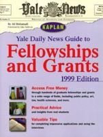 Yale Daily News Guide to Fellowships and Grants 1999 0684852403 Book Cover