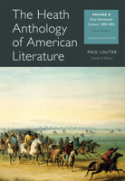 The Heath Anthology Of American Literature: Early Nineteenth Century: 1800-1865, Volume B (Heath Anthology of American Literature)