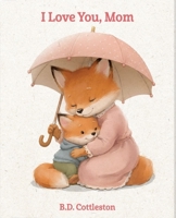 I Love You, Mom 1684617340 Book Cover
