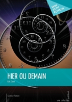 Hier ou demain (French Edition) 2748397029 Book Cover