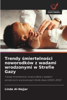 Trendy smiertelnosci noworodków z wadami wrodzonymi w Strefie Gazy (Polish Edition) 6202483040 Book Cover