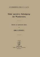 Über die operative Befestigung der Wanderniere: Experimentelle und klinische Studien 3805531281 Book Cover