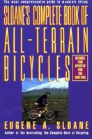 Sloane's Complete Book of All-Terrain Bicycles: How We Will Live, Work and Buy 0671675877 Book Cover