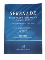 Serenade From Franz Schubert's "Swan Song", Transcribed by Franz Liszt, 1840 0578599406 Book Cover
