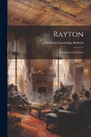 Rayton: A Backwoods Mystery 1508652945 Book Cover
