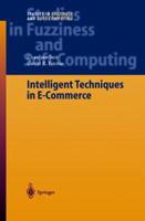 Intelligent Techniques in E-Commerce: A Case Based Reasoning Perspective 3642058116 Book Cover