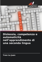 Dislessia, competenza e automaticità nell'apprendimento di una seconda lingua (Italian Edition) 6209851444 Book Cover
