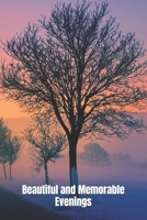Beautiful and Memorable Evenings B0CDNKX2RN Book Cover