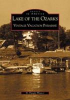Lake of the Ozarks: Vintage Vacation Paradise 0738519650 Book Cover
