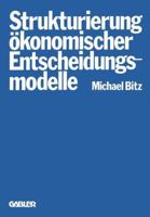 Die Strukturierung okonomischer Entscheidungsmodelle 3409332812 Book Cover