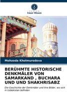 Berühmte Historische Denkmäler Von Samarkand, Buchara Und Und Shakhrisabz 6203191876 Book Cover