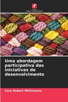 Uma abordagem participativa das iniciativas de desenvolvimento (Portuguese Edition) 6207186478 Book Cover
