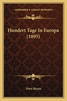 Hundert Tage In Europa (1895) 1165384000 Book Cover