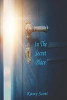 In The Secret Place 1093151803 Book Cover