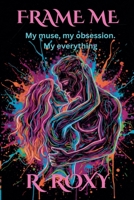 Frame Me B0GY1KSW3F Book Cover