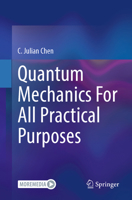 Quantum Mechanics For All Practical Purposes 3032385229 Book Cover