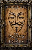 The Prince of Foxes 1511748281 Book Cover