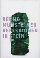 Bernd Munsteiner: Reflexionen in Stein / Reflections in Stone 3897902036 Book Cover