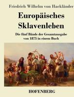 Europäisches Sklavenleben (German Edition) 3743730456 Book Cover