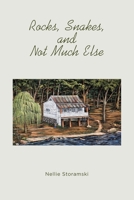 Rocks, Snakes, and Not Much Else B0F2JGF7NQ Book Cover