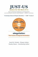 JUST-US - Justice for the Rest of Us: How AI, Emotional Intelligence, and eNegotiation are reinventing the way we resolve disputes - without a courtroom B0H9KD9S9S Book Cover
