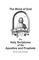 The Word of God the Holy Scriptures of the Apostles and Prophets 1696479592 Book Cover