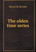 The Olden Time Series 3752316160 Book Cover