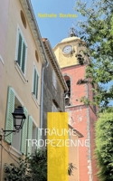 Träume Tropézienne: Ein Fall für Commissaire Gilles Martin (German Edition) 3695729066 Book Cover