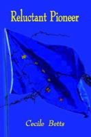 Reluctant Pioneer 1410714470 Book Cover