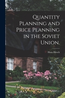 Quantity Planning and Price Planning in the Soviet Union. 1015041116 Book Cover