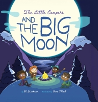 Little Campers and the Big Moon (Shankman & O'Neill) 1467196258 Book Cover
