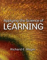 Applying the Science of Learning 0136117570 Book Cover
