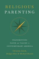 Religious Parenting: Transmitting Faith and Values in Contemporary America 0691228078 Book Cover