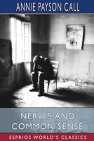 Nerves and Common Sense (Esprios Classics) B0CLMDXPLL Book Cover