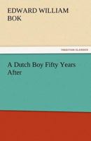 A Dutch Boy Fifty Years After B000855HBO Book Cover