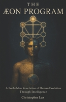 THE ÆON PROGRAM: Intelligence Recognizing Itself B0F9VN3B1N Book Cover