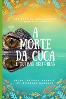 A Morte da Cuca: & outras histórias B091F5QTSQ Book Cover