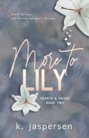 More to Lily (Hearts and Havoc Duology) B0F98Q4Q3G Book Cover