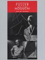 Best of Friends: Isamu Noguchi and Buckminster Fuller 8874395434 Book Cover